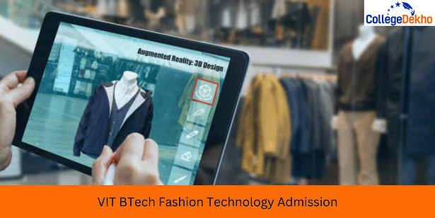 VIT B.Tech Fashion Technology Admission 2024