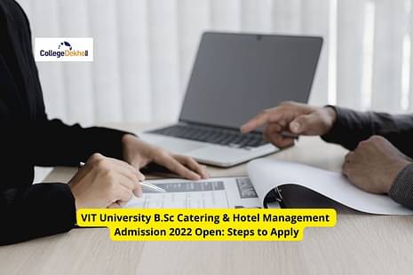 VIT University B.Sc Catering & Hotel Management Admission 2022 Open: Steps to Apply