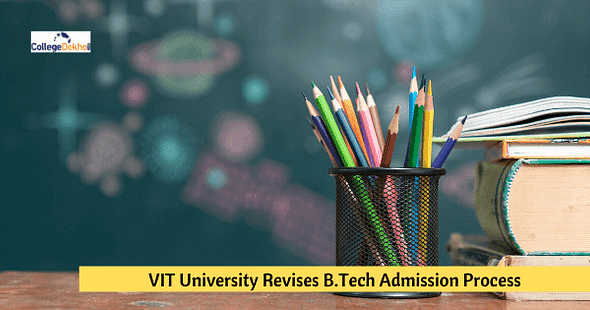 VIT Revised B.Tech Admission Process