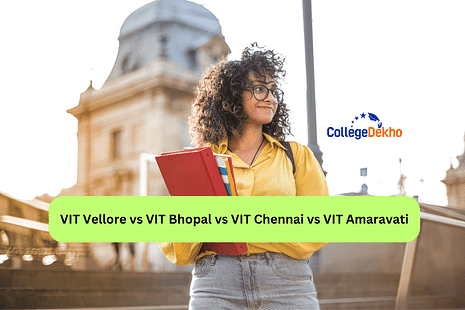 VIT Vellore vs VIT Bhopal vs VIT Chennai vs VIT Amaravati