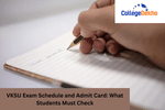 VKSU Exam Schedule and Admit Card: What Students Must Check