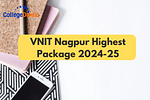 VNIT Nagpur Highest Package 2024-25