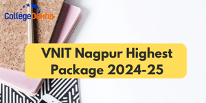 VNIT Nagpur Highest Package 2024-25