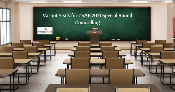 CSAB Vacant Seats 2021 for Special Round Counselling – Check Vacancy List for NITs, IIITs and GFTIs Here