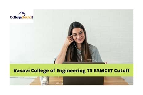 Vasavi College of Engineering TS EAMCET Cutoff