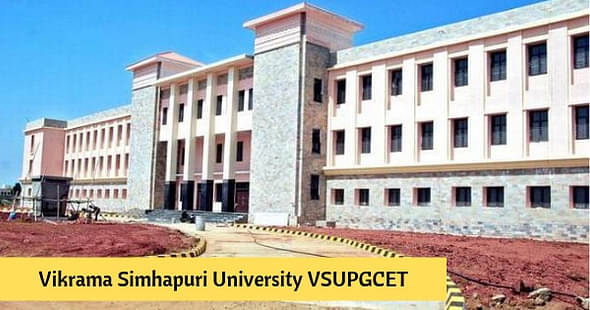 Vikrama Simhapuri University VSUPGCET 2019 Exam Dates, Eligibility, Application Form, Counselling Process