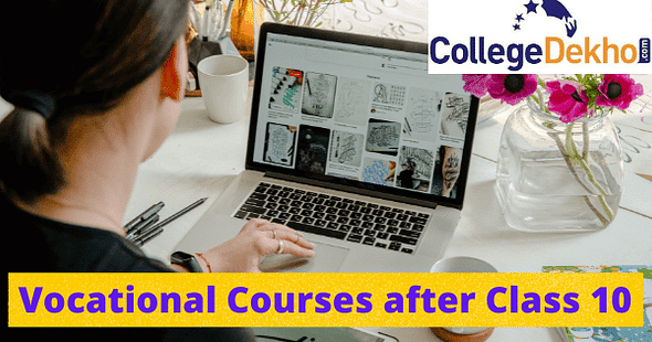 Vocational Courses after Class 10: Fees, Colleges, Admission Process