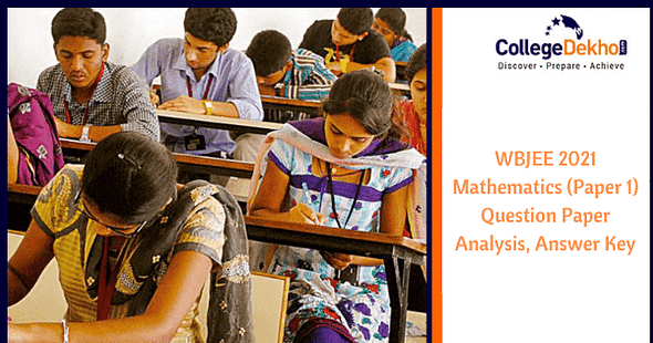WBJEE 2021 Mathematics (Paper 1) Question Paper Analysis, Answer Key, Solutions