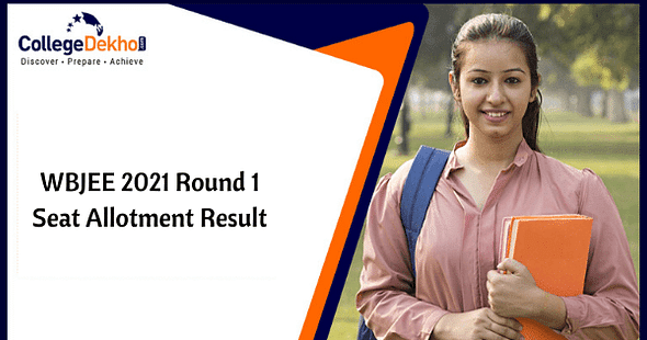 WBJEE 2021 Round 1 Seat Allotment Result – Seat Acceptance Fee, Documents Required for Reporting