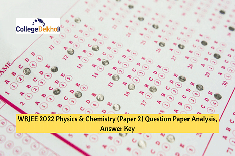 WBJEE 2022 Physics & Chemistry (Paper 2) Question Paper Analysis, Answer Key