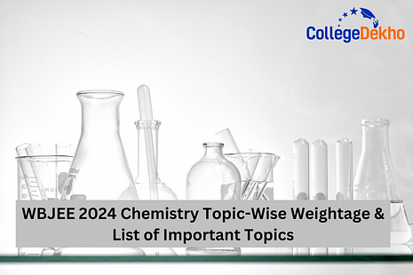 WBJEE Chemistry Topic-Wise Weightage & List of Important Topics
