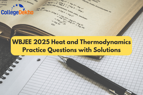 WBJEE 2025 Heat and Thermodynamics Practice Questions with Solutions