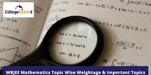 WBJEE Mathematics Topic Wise Weightage & Important Topics