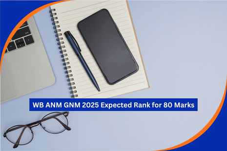 WB ANM GNM 2025 Expected Rank for 80 Marks