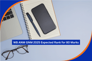 WB ANM GNM 2025 Expected Rank for 80 Marks