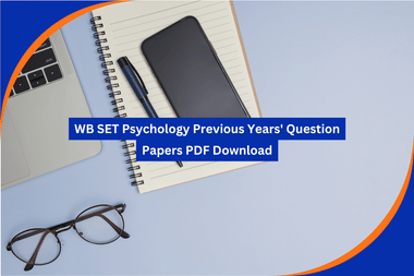 WB SET Psychology Previous Years' Question Papers PDF Download Links
