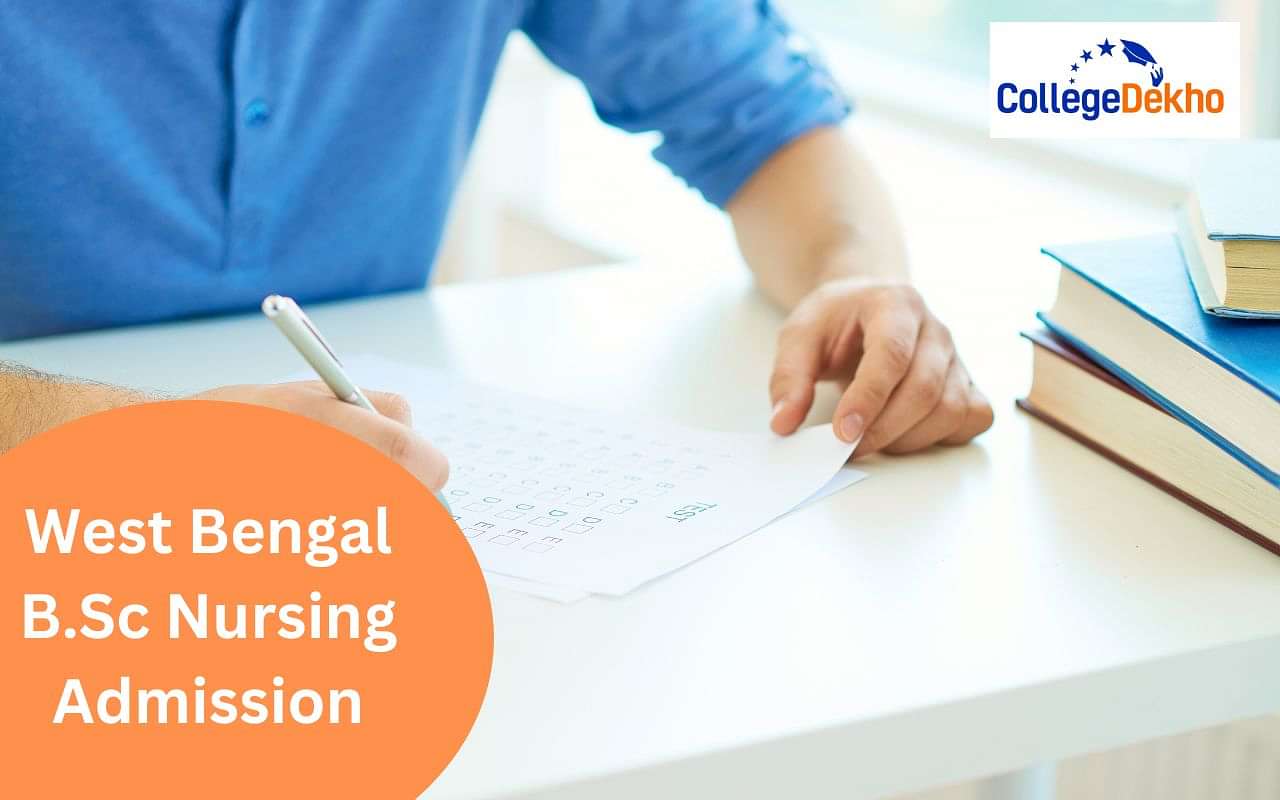 West Bengal B.Sc Nursing Admission 2024: Dates, Application ...