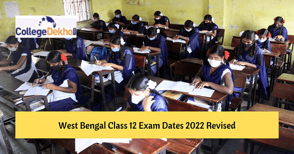 West Bengal Class 12 (HS) Exam Dates 2022 Revised: Check New Dates