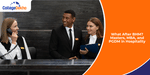 What After BHM? Masters, MBA, and PGDM in Hospitality