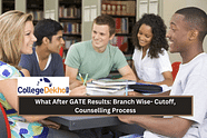 What After GATE 2024 Results: Branch Wise- Cutoff, Counselling Process