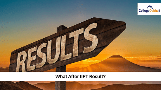 What After IIFT Result