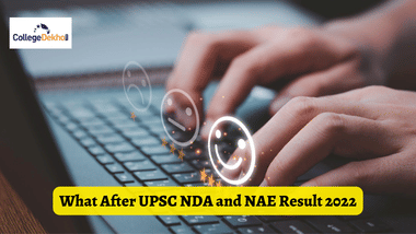 What After UPSC NDA and NAE Result 2022