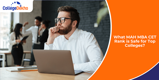 What MAH MBA CET 2025 Rank is Safe for Top Colleges?