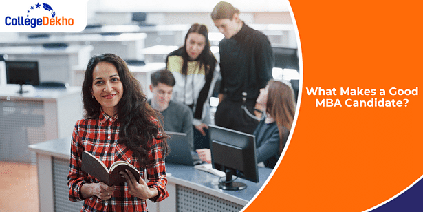 What Makes a Good MBA Candidate?