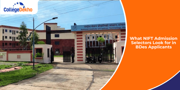 What NIFT Admission Selectors Look for in BDes Applicants