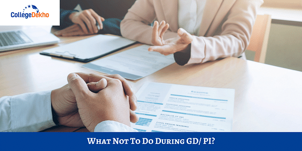 What Not To Do During GD/ PI?