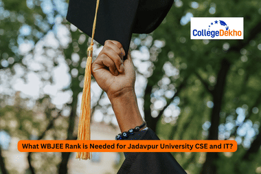What WBJEE Rank is Needed for Jadavpur University CSE and IT?