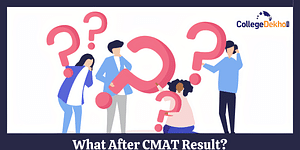 What After CMAT 2024 Result