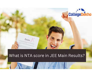 JEE मेन रिजल्ट में NTA स्कोर क्या है?(What is NTA score in JEE Main Results)