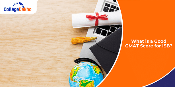 What is a Good GMAT Score for ISB?