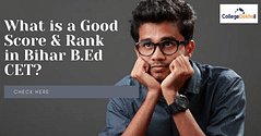 बिहार बी.एड सीईटी में अच्छा स्कोर और रैंक 2025 क्या है? (What is a Good Score & Rank in Bihar B.Ed CET 2025 in Hindi?)