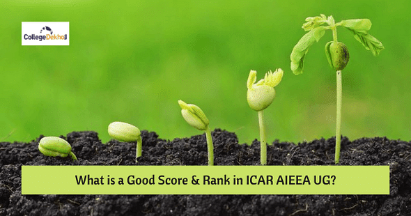 What is a Good Score & Rank in ICAR AIEEA UG
