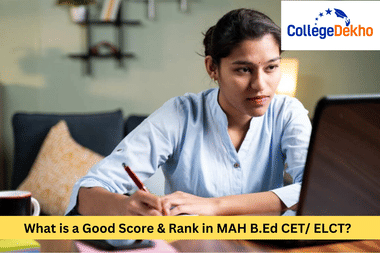 MAH B.Ed CET/ ELCT Good Score