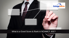 What is a Good Score & Rank in NCHMCT JEE 2024?
