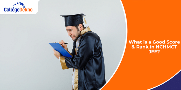 What is a Good Score & Rank in NCHMCT JEE?