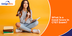 What is a Good Score in CTET Exam 2024?
