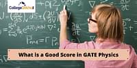 What is a Good Score in GATE Physics 2024?