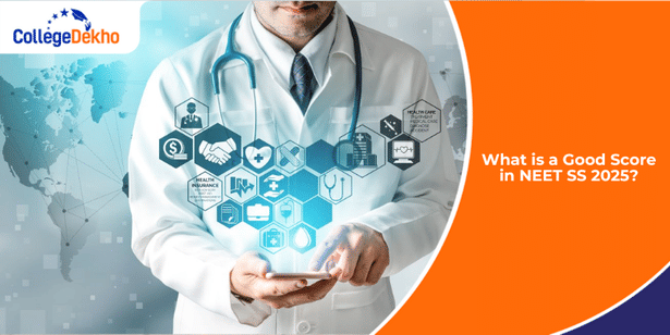 What is a Good Score in NEET SS 2025?