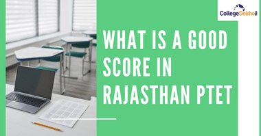 राजस्थान पीटीईटी 2025 में अच्छा स्कोर क्या है? (What is a Good Score in Rajasthan PTET 2025?)