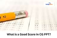 What is a Good Score in CG PPT 2025?