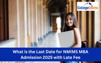 What is the Last Date for NMIMS MBA Admission 2025 with Late Fee?