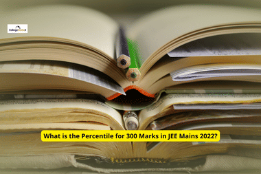 What is the Percentile for 300 Marks in JEE Mains 2022?