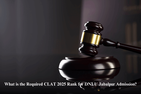 What is the Required CLAT 2025 Rank for DNLU Jabalpur Admission?