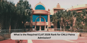 CLAT 2026 Rank for CNLU Patna