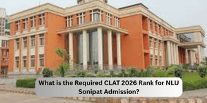 CLAT 2026 Rank for NLU Sonipat