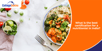 List of Nutrition Certification Courses in India 2025